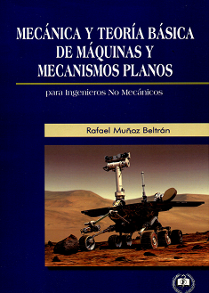 MECANICA Y TEORIA BASICA DE MAQUINAS Y MECANISMOS PLANOS PARA INGENIEROS NO MECÁNICOS